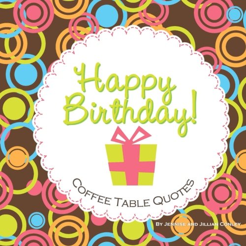 Imagen de archivo de Happy Birthday! Coffee Table Quotes a la venta por Revaluation Books