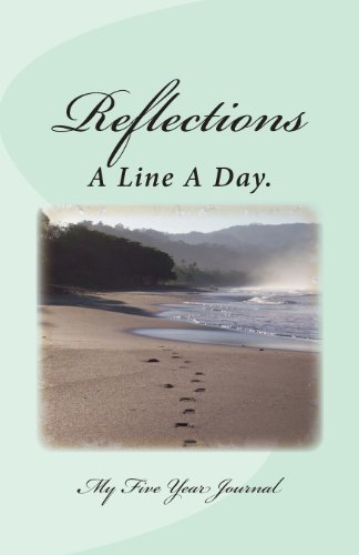 Stock image for Reflections: A Line A Day. My Five Year Journal for sale by Revaluation Books