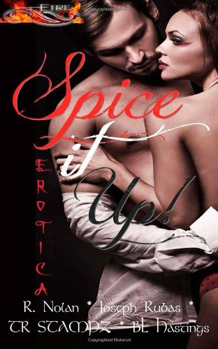 Spice it Up! (9780615768854) by Nolan, R; Stampz, TR; Rubas, Joseph; Hastings, BL