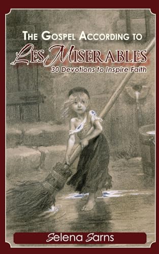 Stock image for The Gospel According to Les Miserables: 30 Devotions to Inspire Faith for sale by Your Online Bookstore