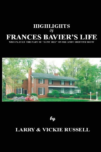 Beispielbild fr Highlights of Frances Bavier's Life zum Verkauf von Idaho Youth Ranch Books