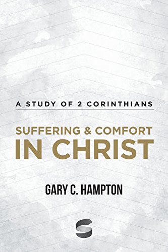 Beispielbild fr Suffering & Comfort in Christ: A Study of 2 Corinthians zum Verkauf von ThriftBooks-Dallas
