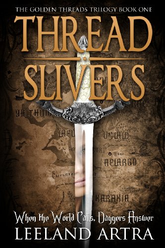 9780615771182: Thread Slivers: 1 (Golden Threads Trilogy)