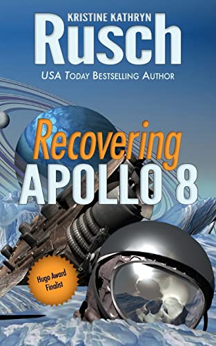Recovering Apollo 8 (9780615772424) by Rusch, Kristine Kathryn