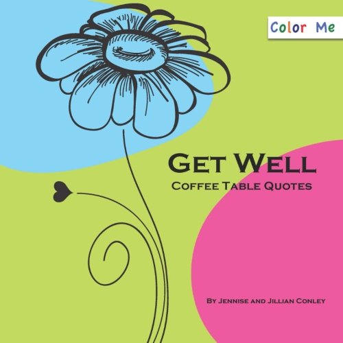 Stock image for Color Me Get Well Coffee Table Quotes for sale by Revaluation Books
