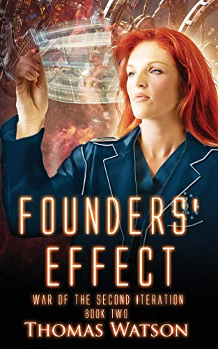 Stock image for Founders' Effect (War of the Second Iteration) (Volume 2) for sale by Bookmans