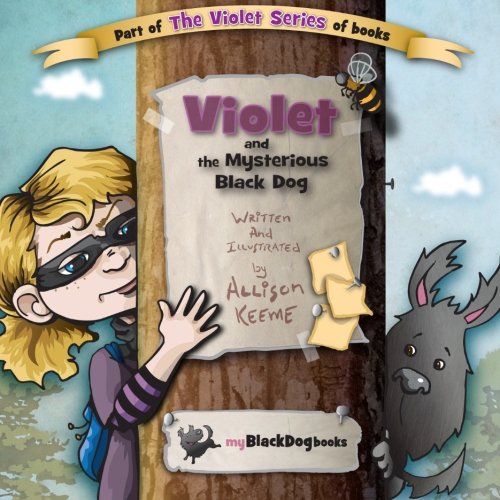 Stock image for Violet and the Mysterious Black Dog (The Violet Series) for sale by Revaluation Books