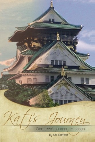 Stock image for Kati's Journey: One Teen's Journey to Japan for sale by Revaluation Books