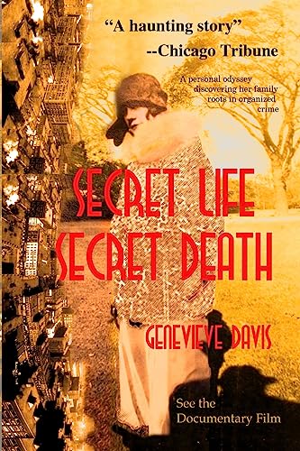 Stock image for Secret Life, Secret Death: Going Down in Flames in Bootlegging & Prostitution in Capone's Chicago & Wisconsin for sale by Wonder Book