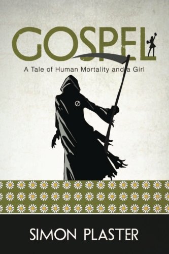 Stock image for Gospel: A Tale of Human Mortality and a Girl for sale by BOOK'EM, LLC