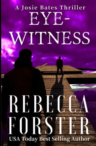 Imagen de archivo de Eyewitness: A Josie Bates Thriller (The Witness Series) a la venta por More Than Words