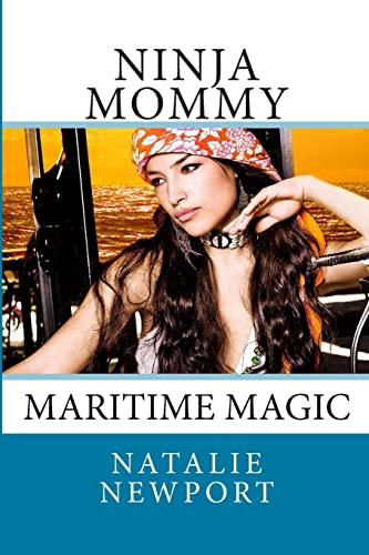Stock image for Ninja Mommy: Maritime Magic (Ninja Nanny) for sale by SecondSale