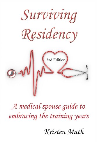 9780615781488: Surviving Residency: A Medical Spouse Guide to Embracing the Training Years