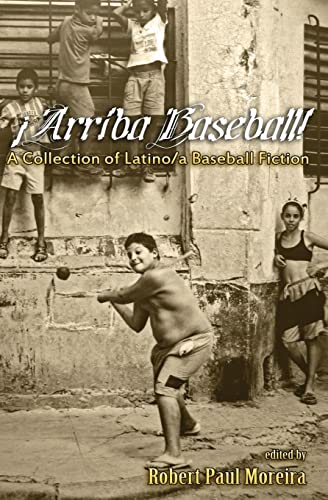 Imagen de archivo de Arriba Baseball!: A Collection of Latino/a Baseball Fiction a la venta por GF Books, Inc.