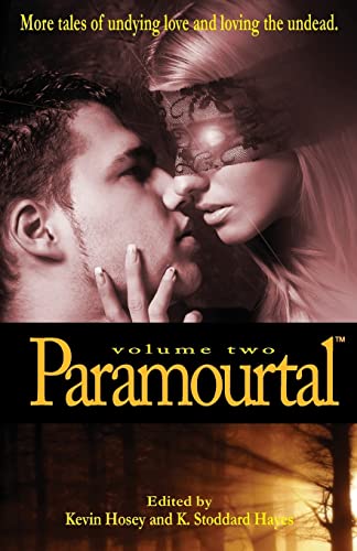Stock image for Paramourtal, Volume Two: More Tales of Undying Love and Loving the Undead for sale by Lucky's Textbooks