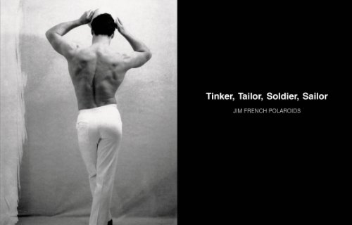 9780615782614: Tinker, Tailor, Soldier, Sailor: Jim French Polaroids