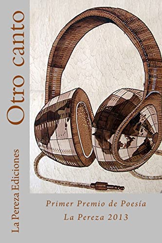 Stock image for Otro canto: Primer Premio de Poesa La Pereza 2013 (Spanish Edition) for sale by Lucky's Textbooks