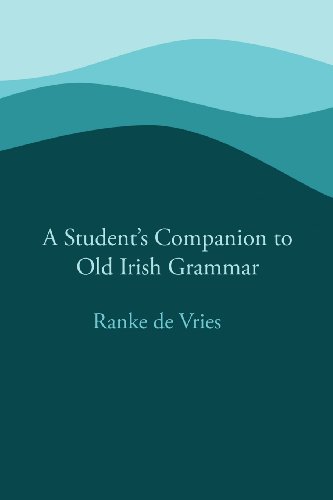 9780615783109: A Student's Companion to Old Irish Grammar