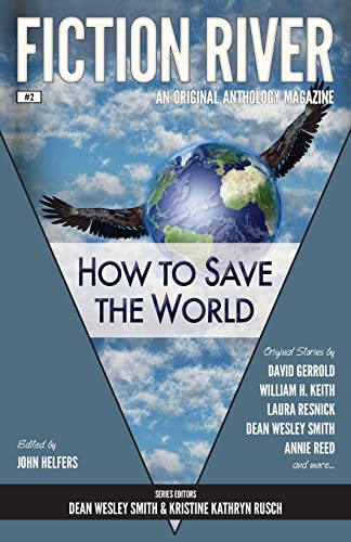 Imagen de archivo de Fiction River: How to Save the World (Fiction River: An Original Anthology Magazine) a la venta por Lucky's Textbooks