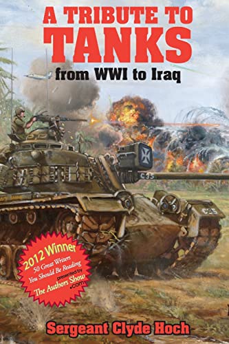 Stock image for A Tribute to Tankers: From WWI to Iraq (Great educational and military books) for sale by Books Unplugged