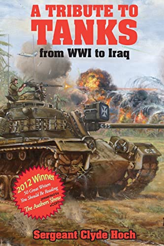 9780615784175: A Tribute to Tankers: From WWI to Iraq (Great educational and military books)