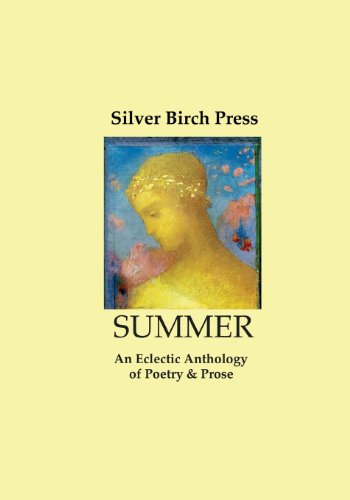 Beispielbild fr Summer: An Eclectic Anthology of Poetry & Prose (Silver Birch Press Anthologies) zum Verkauf von Lucky's Textbooks