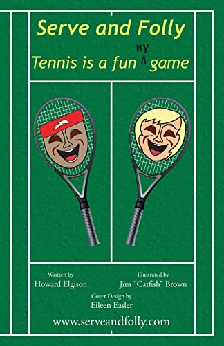 Stock image for Serve and Folly: Tennis is a funny game for sale by ThriftBooks-Atlanta