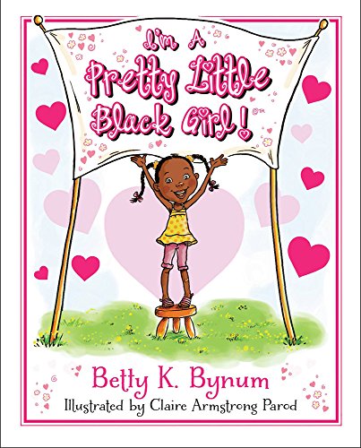 Beispielbild fr I'm a Pretty Little Black Girl! zum Verkauf von Better World Books