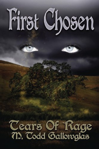 Stock image for First Chosen (Tears of Rage) (Volume 1) for sale by Bookmans