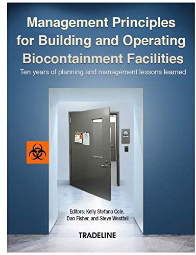 Beispielbild fr Management Principles for Building and Operating Biocontainment Facilities zum Verkauf von ThriftBooks-Atlanta