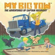 Stock image for My Big Tow : The Adventures of Captain Recovery for sale by Better World Books