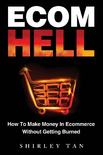 9780615786872: Ecom Hell: How to Make Money in Ecommerce Without Getting Burned