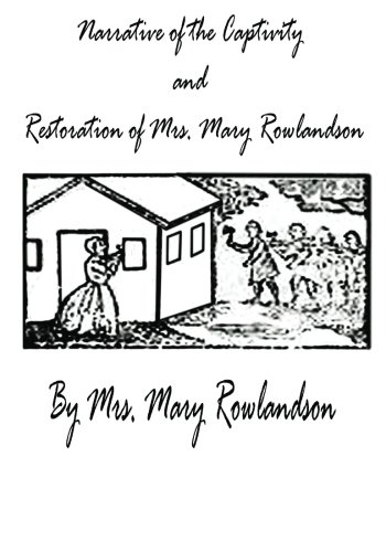 Beispielbild fr Narrative of the Captivity and Restoration of Mrs. Mary Rowlandson (Large Print) zum Verkauf von Revaluation Books