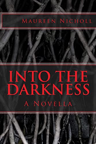 Stock image for Into the Darkness: A Novella for sale by THE SAINT BOOKSTORE