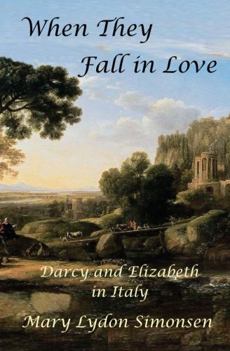 Stock image for When They Fall in Love: Darcy and Elizabeth in Italy for sale by HPB-Emerald