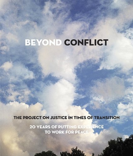 Beispielbild fr Beyond Conflict : The Project on Justice in Times of Transition: 20 Years of Putting Experience to Work for Peace zum Verkauf von Better World Books