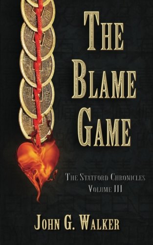 Imagen de archivo de The Blame Game: The Statford Chronicles: Volume 3 a la venta por BookHolders