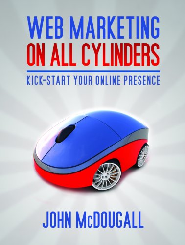 Imagen de archivo de Web Marketing on All Cylinders : Kick-Start Your Online Presence a la venta por Better World Books
