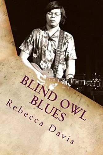 Blind Owl Blues. The Mysterious Life and Death of Blues Legend Alan Wilson.