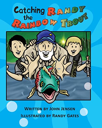 Beispielbild fr Catching Randy the Rainbow Trout: A Will and Wyatt Adventure zum Verkauf von HPB-Ruby