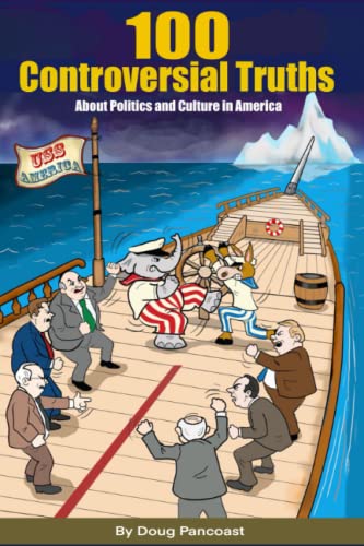 Beispielbild fr 100 Controversial Truths: About Politics and Culture in America zum Verkauf von Lucky's Textbooks