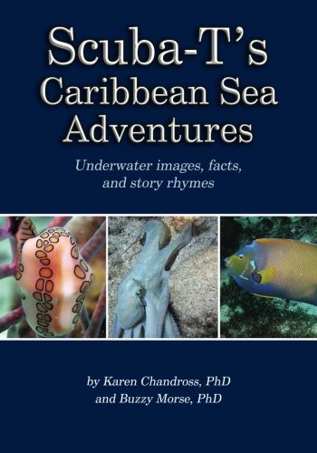 Stock image for Scuba-T's Caribbean Sea Adventures: Underwater images, facts, and story rhymes for sale by Revaluation Books