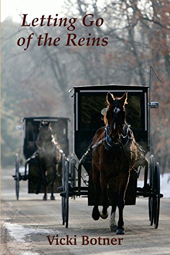 Stock image for Letting Go of the Reins: The true story of a man who left the Amish and the woman who helped him for sale by ThriftBooks-Dallas