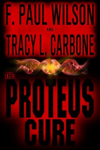 The Proteus Cure (9780615795874) by Wilson, F. Paul; Carbone, Tracy L.