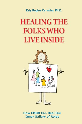 Imagen de archivo de Healing the Folks Who Live Inside: How EMDR Can Heal Our Inner Gallery of Roles a la venta por HPB-Red