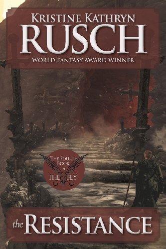 9780615797038: The Resistance: The Fourth Book of The Fey: Volume 4