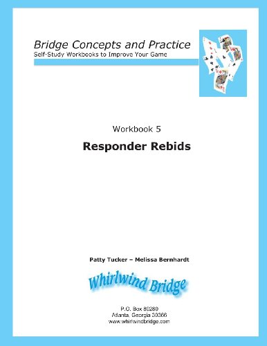 Beispielbild fr Responder Rebids: Bridge Concepts and Practice (Self-Study Workbooks to Improve Your Game) zum Verkauf von Lucky's Textbooks