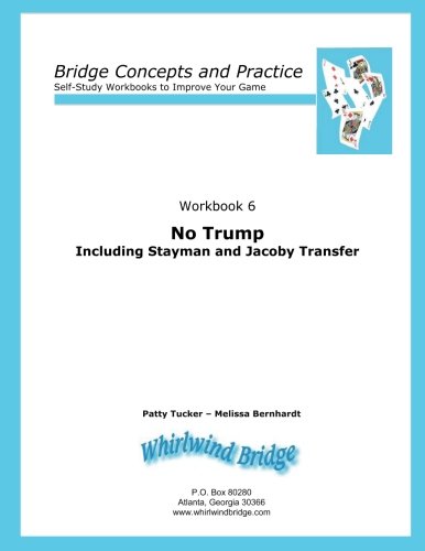 Stock image for No Trump Including Stayman and Jacoby Transfers: Bridge Concepts and Practice (Self-Study Practice to Improve Your Game) for sale by -OnTimeBooks-