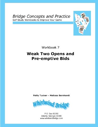 Beispielbild fr Weak Two Opens and Pre-emptive Bids: Bridge Concepts and Practice (Self-Study Workbooks to Improve Your Game) zum Verkauf von GF Books, Inc.