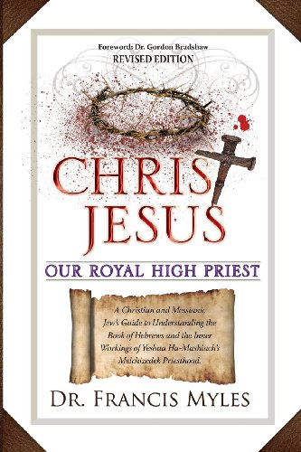 9780615798493: Christ Jesus Our Royal High Priest